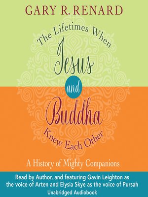 cover image of The Lifetimes When Jesus and Buddha Knew Each Other